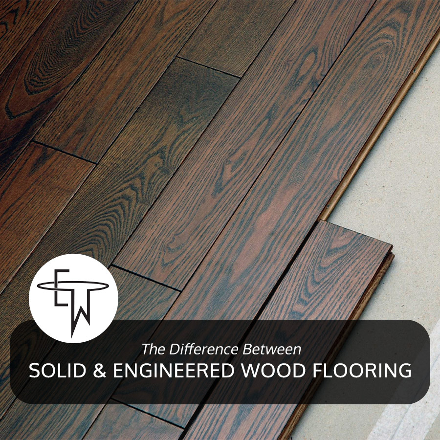 The Difference Between Solid and Engineered Wood Flooring
